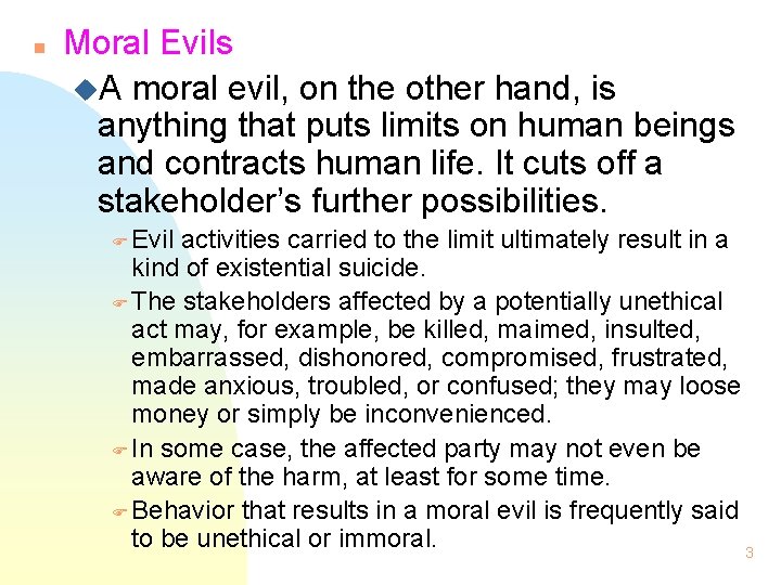 n Moral Evils u. A moral evil, on the other hand, is anything that