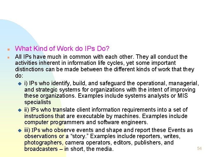 n n What Kind of Work do IPs Do? All IPs have much in