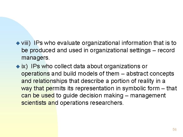 u viii) IPs who evaluate organizational information that is to be produced and used