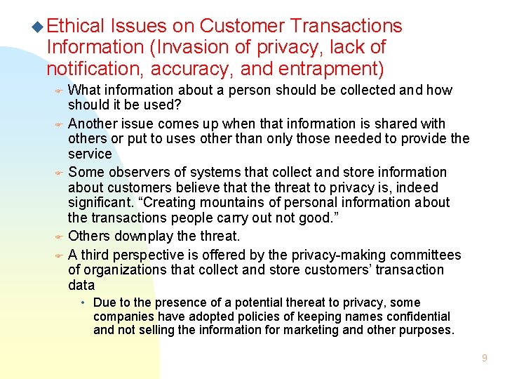 u Ethical Issues on Customer Transactions Information (Invasion of privacy, lack of notification, accuracy,