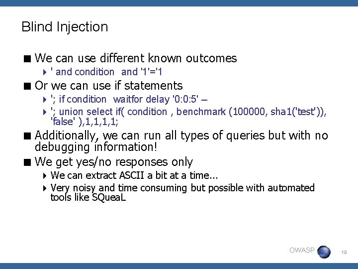 Blind Injection < We can use different known outcomes 4 ' and condition and