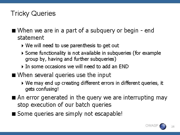 Tricky Queries < When we are in a part of a subquery or begin