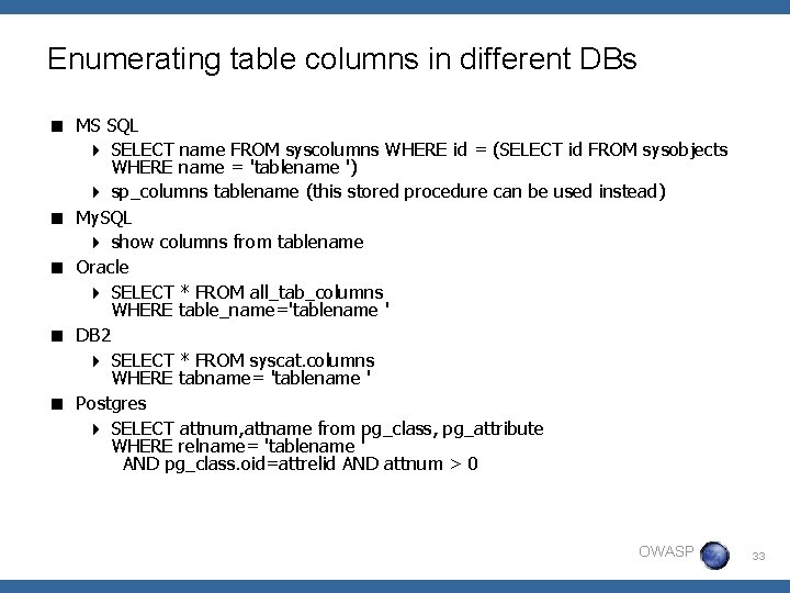 Enumerating table columns in different DBs < MS SQL 4 SELECT name FROM syscolumns