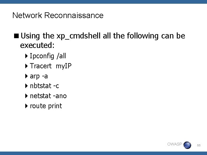Network Reconnaissance <Using the xp_cmdshell all the following can be executed: 4 Ipconfig /all