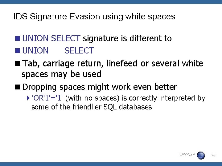 IDS Signature Evasion using white spaces <UNION SELECT signature is different to <UNION SELECT