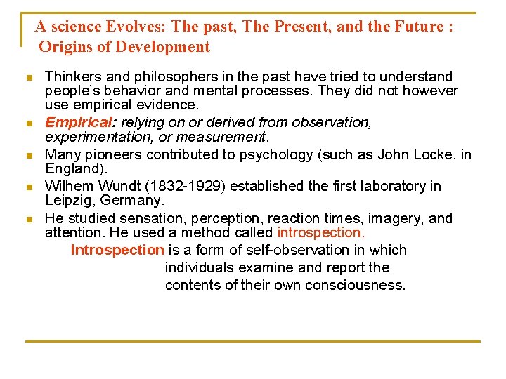 A science Evolves: The past, The Present, and the Future : Origins of Development