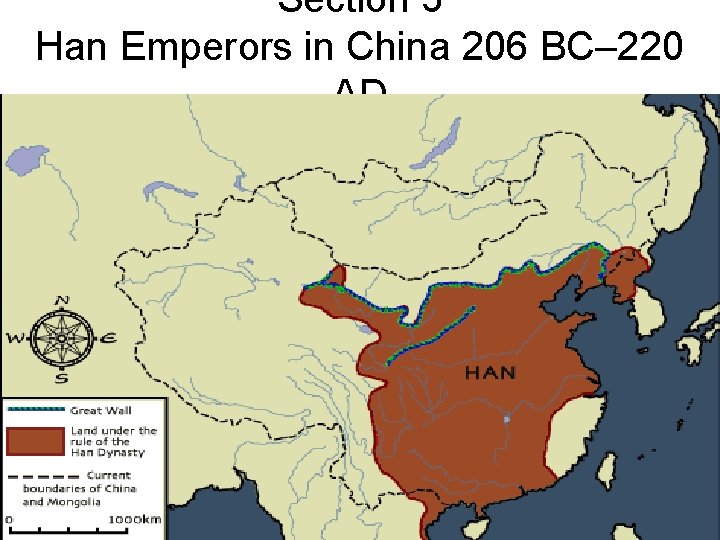 Section 3 Han Emperors in China 206 BC– 220 AD 