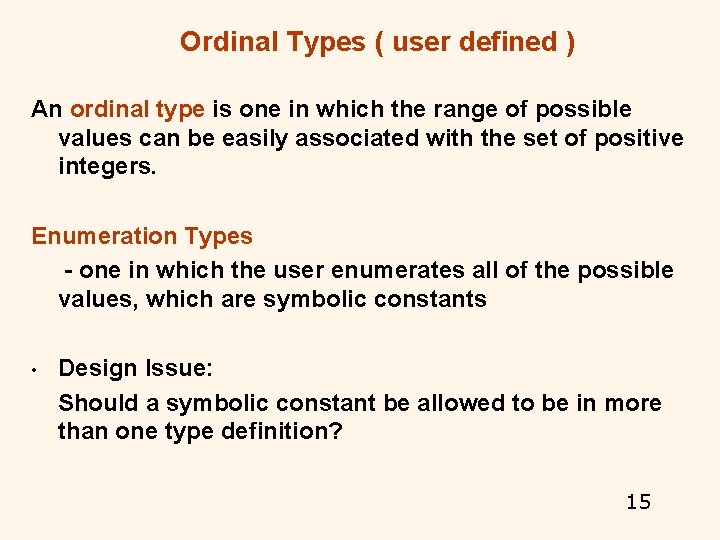 Ordinal Types ( user defined ) An ordinal type is one in which the Ordinal Types ( user defined ) An ordinal type is one in which the