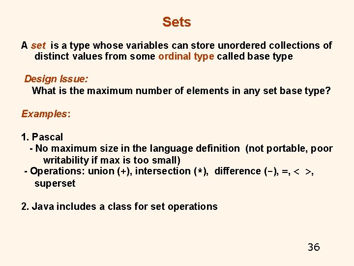 Sets A set is a type whose variables can store unordered collections of distinct Sets A set is a type whose variables can store unordered collections of distinct