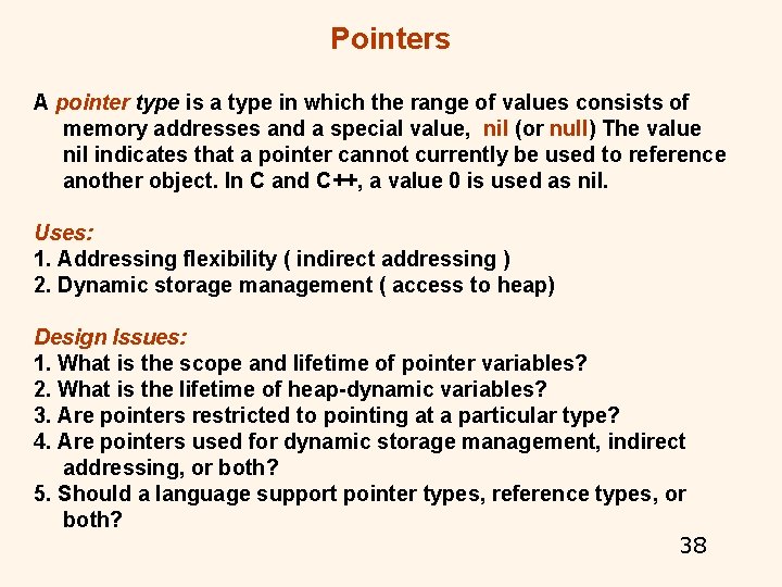 Pointers A pointer type is a type in which the range of values consists Pointers A pointer type is a type in which the range of values consists
