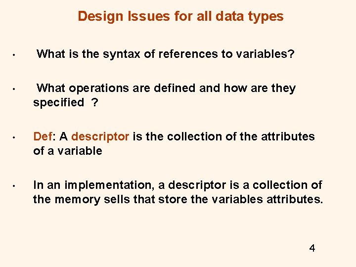 Design Issues for all data types • What is the syntax of references to Design Issues for all data types • What is the syntax of references to