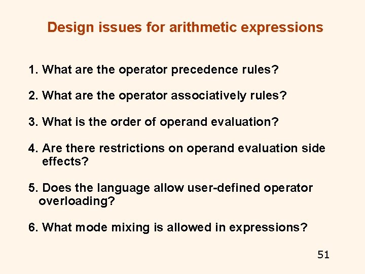 Design issues for arithmetic expressions 1. What are the operator precedence rules? 2. What Design issues for arithmetic expressions 1. What are the operator precedence rules? 2. What