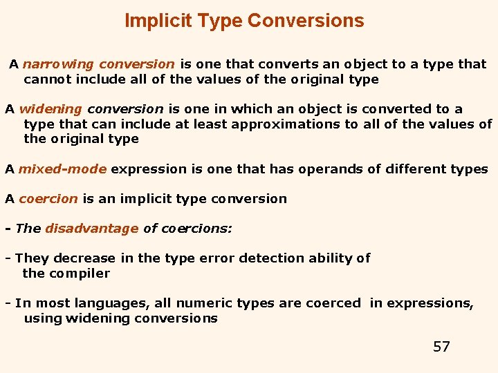 Implicit Type Conversions A narrowing conversion is one that converts an object to a Implicit Type Conversions A narrowing conversion is one that converts an object to a