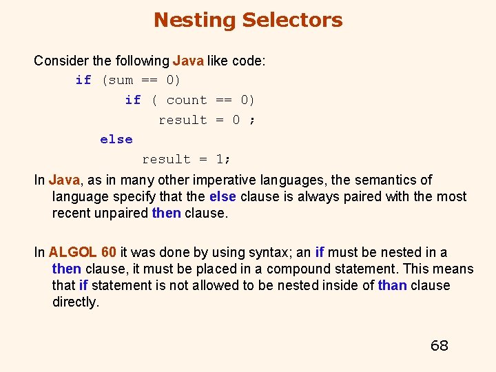 Nesting Selectors Consider the following Java like code: if (sum == 0) if ( Nesting Selectors Consider the following Java like code: if (sum == 0) if (
