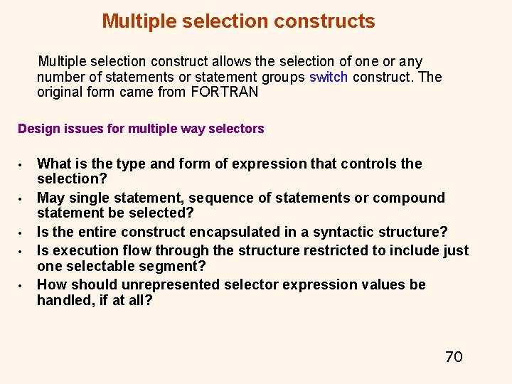 Multiple selection constructs Multiple selection construct allows the selection of one or any number Multiple selection constructs Multiple selection construct allows the selection of one or any number