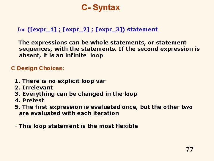 C- Syntax for ([expr_1] ; [expr_2] ; [expr_3]) statement The expressions can be whole