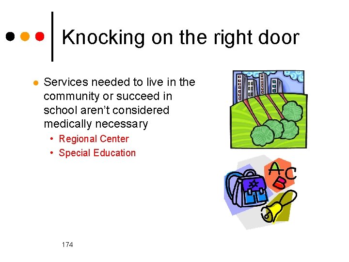 Knocking on the right door l Services needed to live in the community or