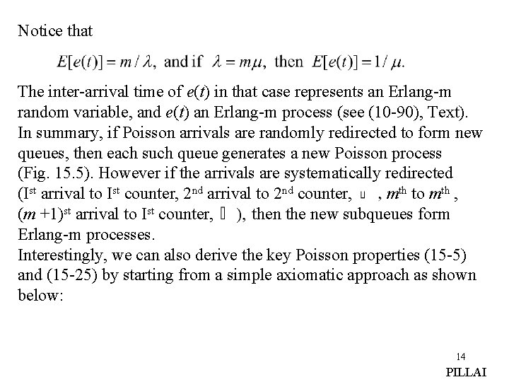 Notice that The inter-arrival time of e(t) in that case represents an Erlang-m random Notice that The inter-arrival time of e(t) in that case represents an Erlang-m random