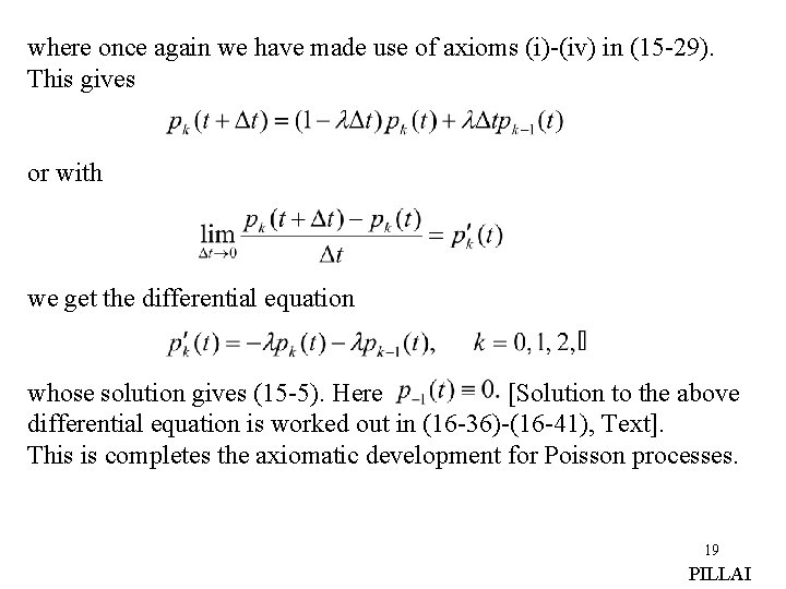where once again we have made use of axioms (i)-(iv) in (15 -29). This where once again we have made use of axioms (i)-(iv) in (15 -29). This