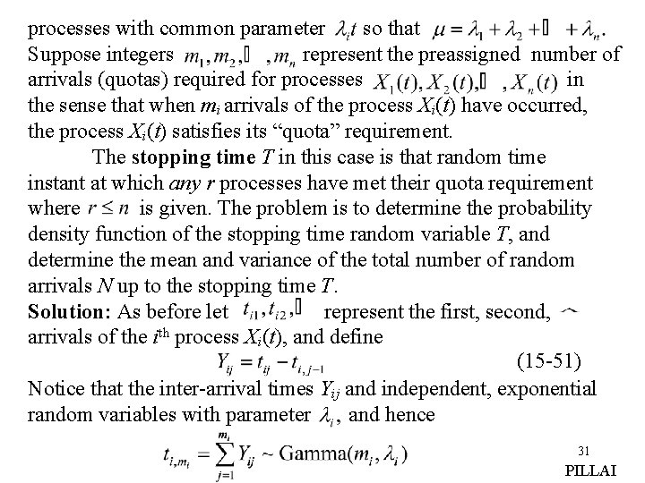 processes with common parameter so that Suppose integers represent the preassigned number of arrivals processes with common parameter so that Suppose integers represent the preassigned number of arrivals