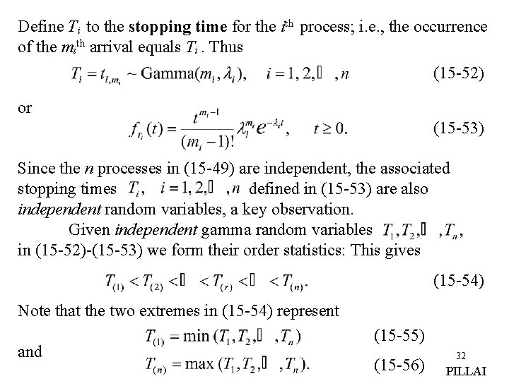 Define Ti to the stopping time for the ith process; i. e. , the Define Ti to the stopping time for the ith process; i. e. , the