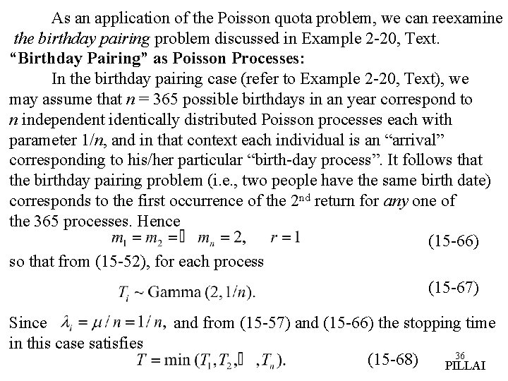 As an application of the Poisson quota problem, we can reexamine the birthday pairing As an application of the Poisson quota problem, we can reexamine the birthday pairing