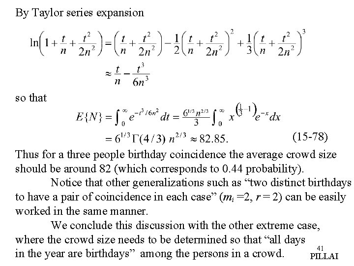 By Taylor series expansion so that (15 -78) Thus for a three people birthday By Taylor series expansion so that (15 -78) Thus for a three people birthday