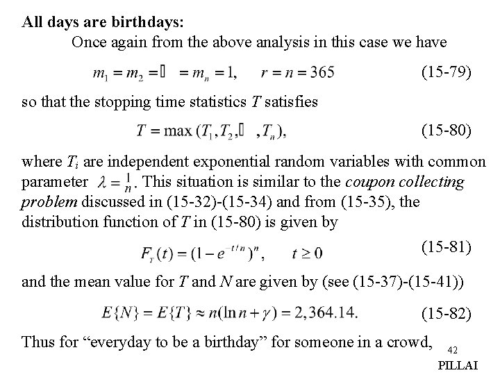 All days are birthdays: Once again from the above analysis in this case we All days are birthdays: Once again from the above analysis in this case we