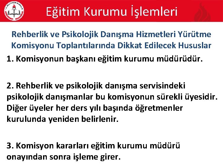 Eğitim Kurumu İşlemleri Rehberlik ve Psikolojik Danışma Hizmetleri Yürütme Komisyonu Toplantılarında Dikkat Edilecek Hususlar