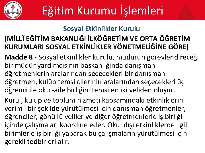 Eğitim Kurumu İşlemleri Sosyal Etkinlikler Kurulu (MİLLÎ EĞİTİM BAKANLIĞI İLKÖĞRETİM VE ORTA ÖĞRETİM KURUMLARI