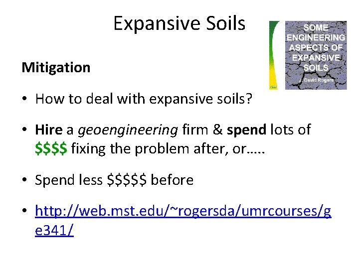 Expansive Soils Mitigation • How to deal with expansive soils? • Hire a geoengineering