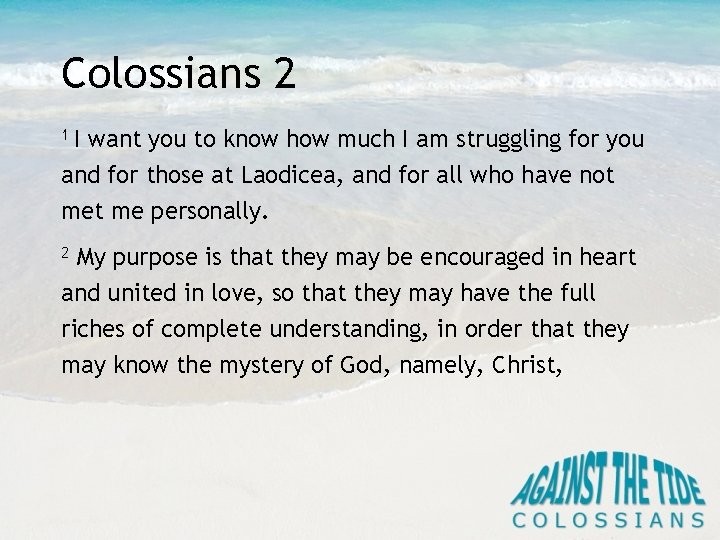 Colossians 2 1 I want you to know how much I am struggling for