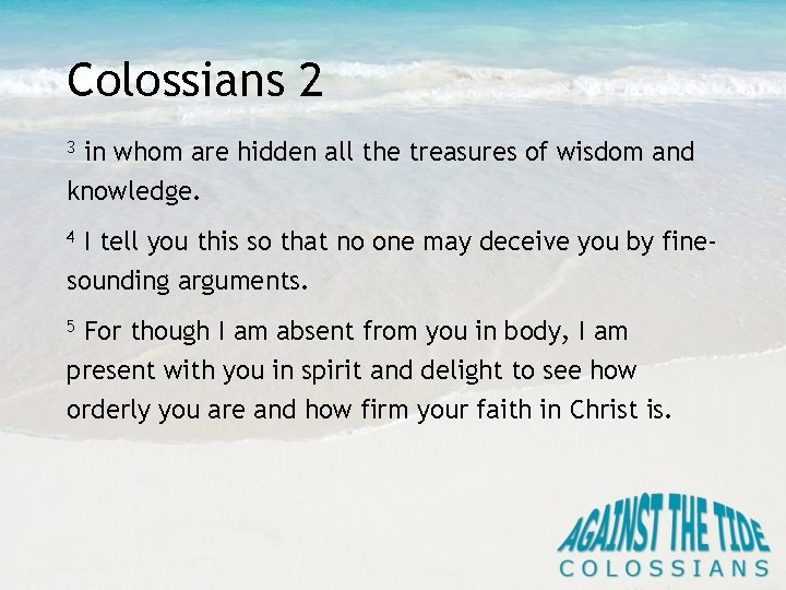 Colossians 2 3 in whom are hidden all the treasures of wisdom and knowledge.