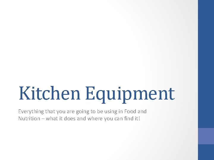 Kitchen Equipment Everything that you are going to be using in Food and Nutrition