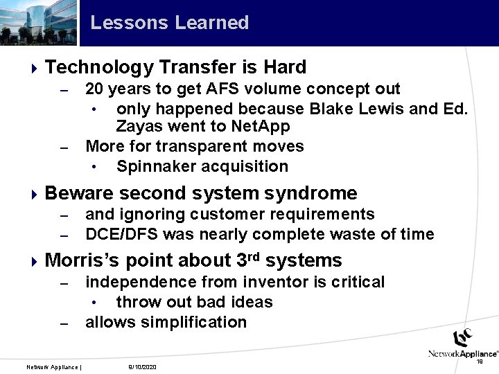 Lessons Learned 4 Technology Transfer is Hard – 20 years to get AFS volume