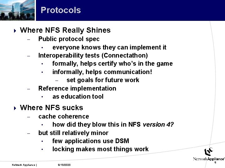 Protocols 4 Where NFS Really Shines – – – 4 Public protocol spec •