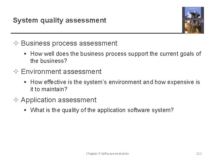 System quality assessment ² Business process assessment § How well does the business process