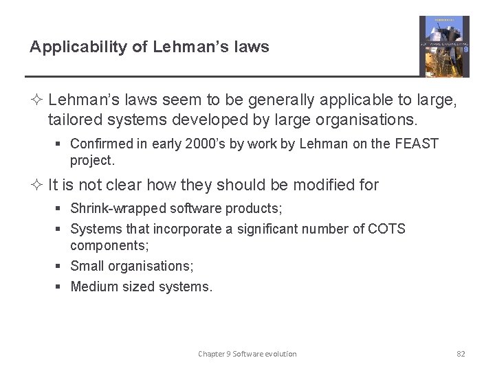 Applicability of Lehman’s laws ² Lehman’s laws seem to be generally applicable to large,