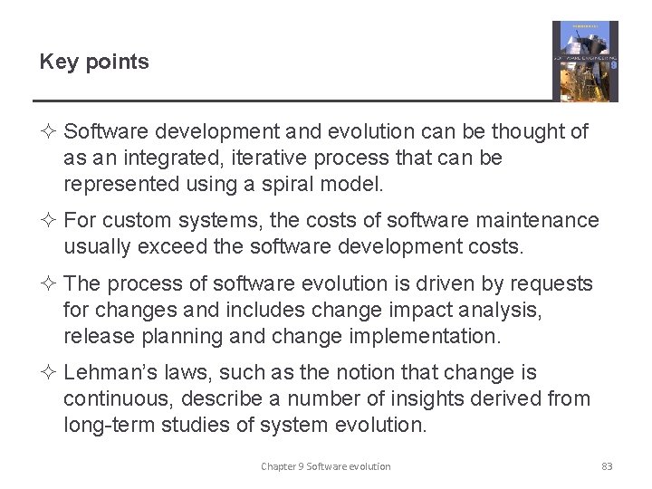 Key points ² Software development and evolution can be thought of as an integrated,