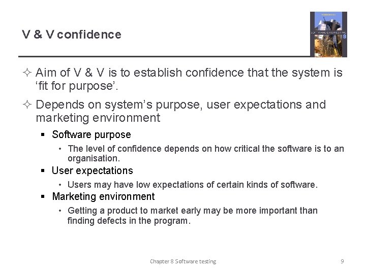 V & V confidence ² Aim of V & V is to establish confidence