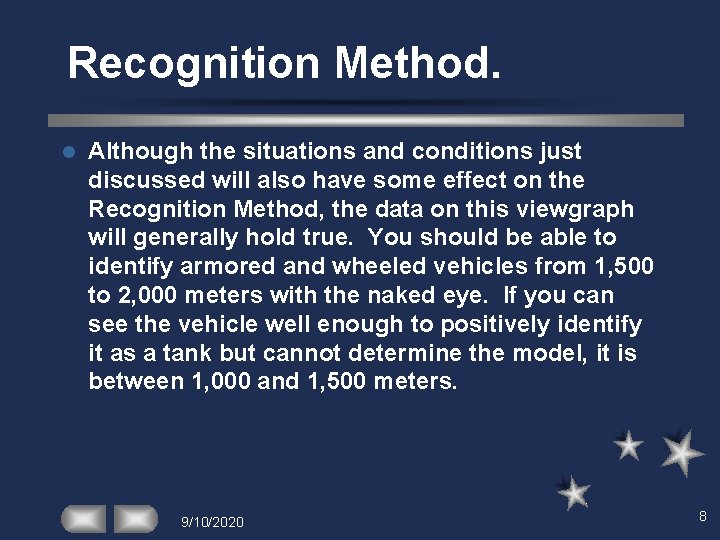 Recognition Method. l Although the situations and conditions just discussed will also have some