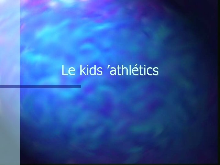 Le kids ’athlétics 