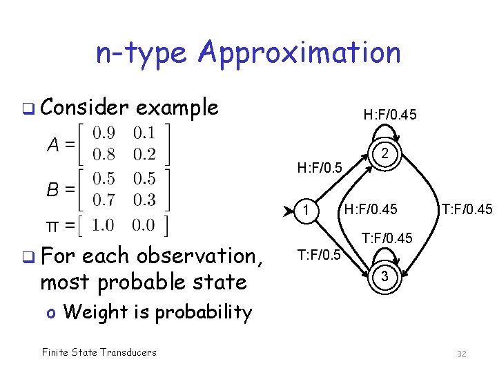 n-type Approximation q Consider example H: F/0. 45 A= H: F/0. 5 2 B=