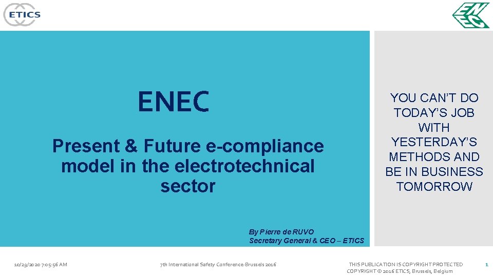 ENEC YOU CAN’T DO TODAY’S JOB WITH YESTERDAY’S METHODS AND BE IN BUSINESS TOMORROW
