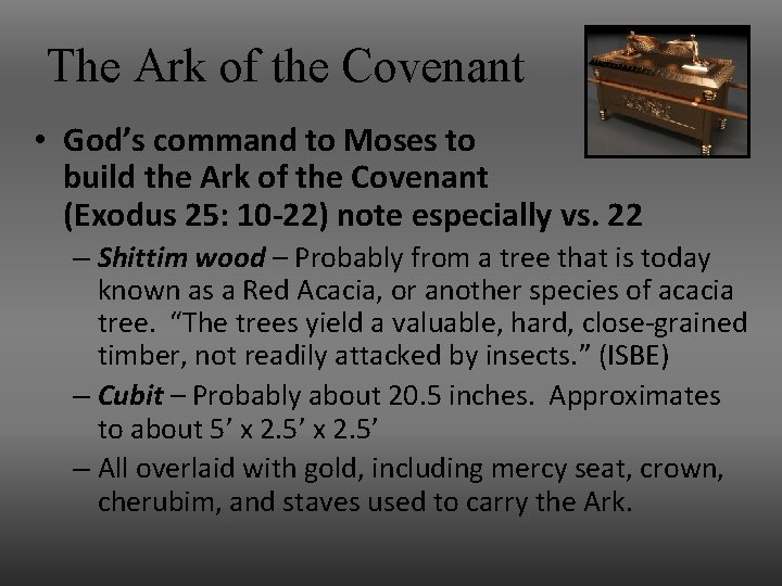 The Ark of the Covenant • God’s command to Moses to build the Ark