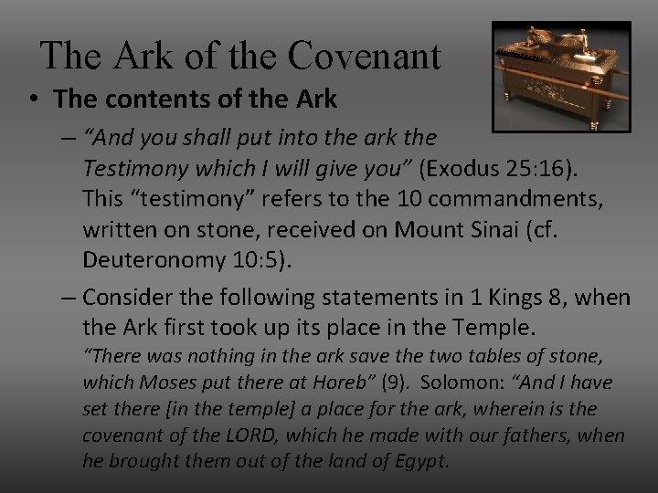 The Ark of the Covenant • The contents of the Ark – “And you