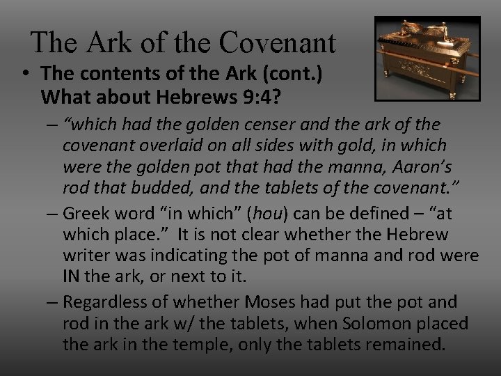 The Ark of the Covenant • The contents of the Ark (cont. ) What